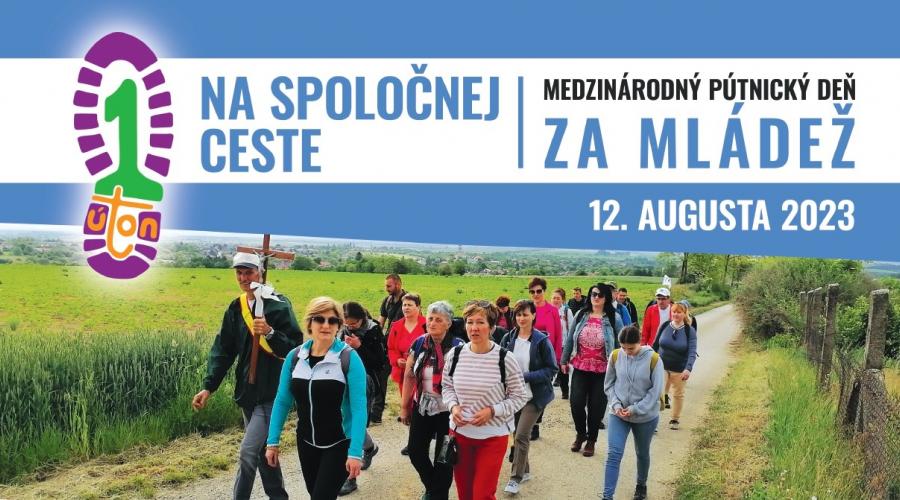 Na spoločnej ceste Medzinárodný pútnický deň ZA MLÁDEŽ - 1. september